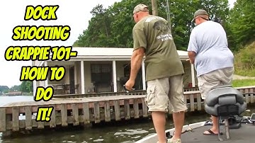 DOCK SHOOTING CRAPPIE 101- Special extended episode!