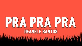 pra pra pra deavele santos Canción Brasileña de tik tok (Letra/Lyrics)