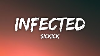 Sickick - Infected (Lyrics) Resimi