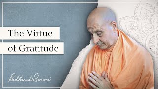 The Virtue of Gratitude | His Holiness Radhanath Swami