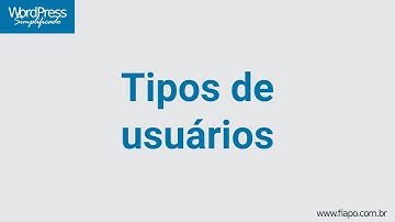 Tipos de usuários no WordPress