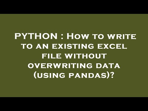 PYTHON : How to write to an existing excel file without overwriting data (using pandas)?