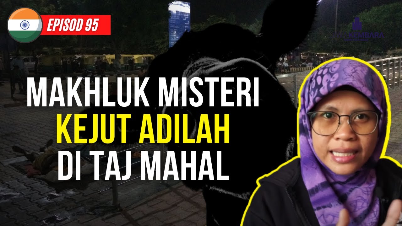 🇮🇳 EPISOD 95 : KISAH SEDIH KAMI DI TAJ MAHAL.. - Jiwa Kembara