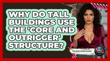 Why Do Tall Buildings Use The 