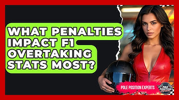 What Penalties Impact F1 Overtaking Stats Most? - Pole Position Experts