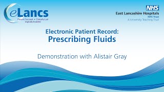 Fluid Prescribing in Adults │ ePR Demo with Alistair Gray │eLancs