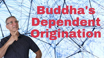 Understanding Dependent Origination in Buddhism