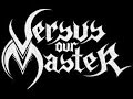 Versus Our Master TMR interview 22/01/2015