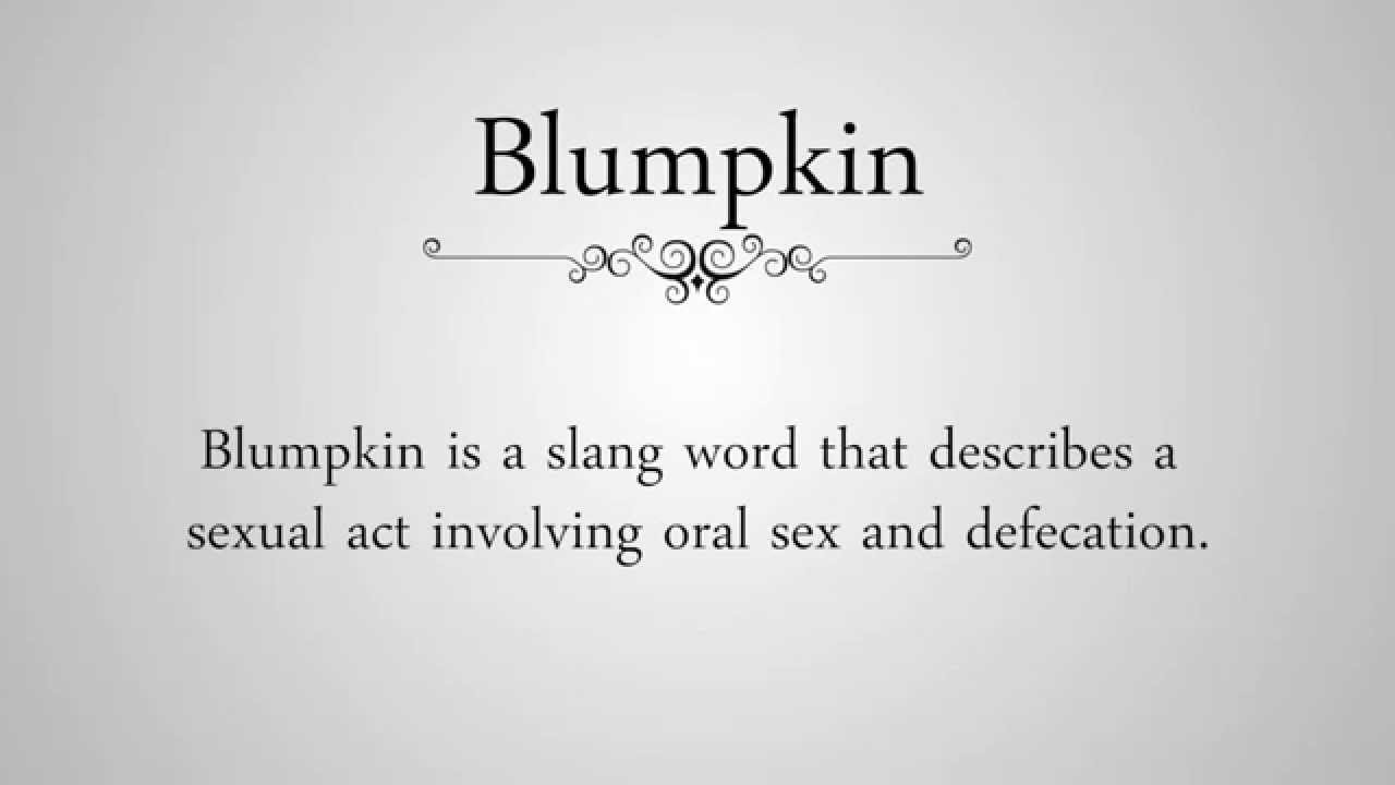 Blumpkin Definition - Dirty Definitions - NSFW - YouTube.