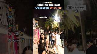 Ranking The Best Obsessed With Me 3