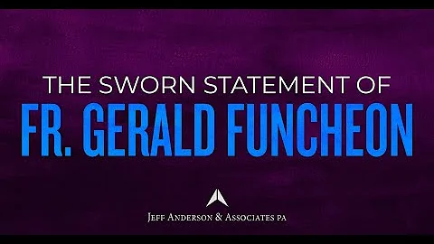 Sworn Video Statement of Gerald Funcheon