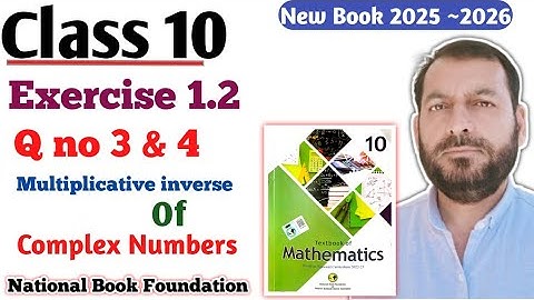 Class 10 Exercise 1.2  NBF Maths Ex 1.2 multiplicative Inverse of Complex Numbers