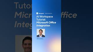 AI Workspace Tutorial: Microsoft Office Integration