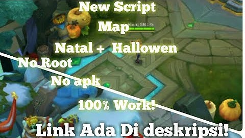 SCRIPT MAP NATAL+ HALLOWEN!   - MOBILE LEGEND INDONESIA