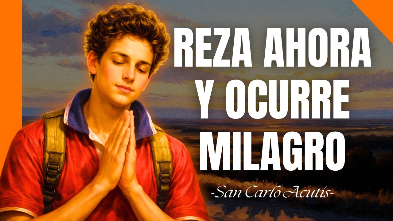 Pide un Milagro Urgente: Oración poderosa para hoy a Carlo Acutis