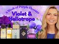 A WEEK OF PURPLE FLOWERS; PERFUMES THAT FEATURE  VIOLET &amp; HELIOTROPE    #violet  #perfume