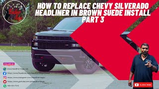 How to replace Chevy Silverado Headliner in Brown Suede Install Part 3