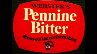 WEBSTERS PENNINE BITTER ADVERT THEME @LouishWaltz