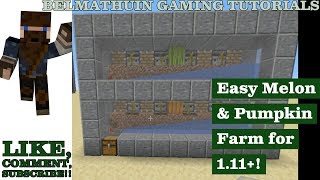 Easy Melon & Pumpkin Farm for 1.11+!