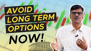 This is the WRONG Time for Long Term Options!