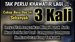 Doa Terhindar dari Mimpi Buruk dan Gangguan saat Tidur