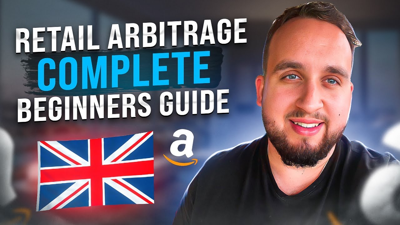 Retail Arbitrage In United Kingdom, Complete Amazon FBA Beginners Guide ...
