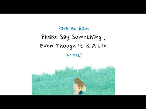 Park Bo Ram (박보람) - Please Say Something, Even Though It Is A Lie (W OST  Part 2) [Sub Indo]