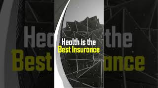 Health is Your Best Investment & Insurance
