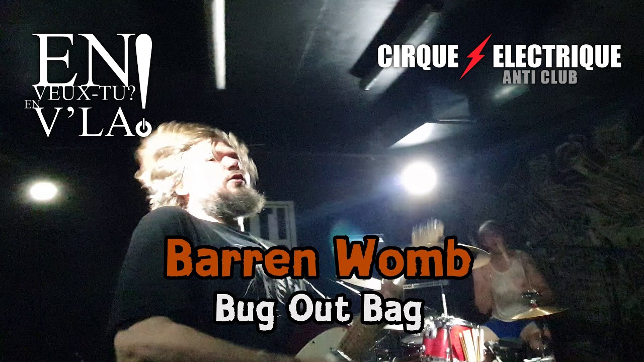 Barren Womb - Bug Out Bag [Live@Le Cirque Electrique - Paris 14/03/2024]