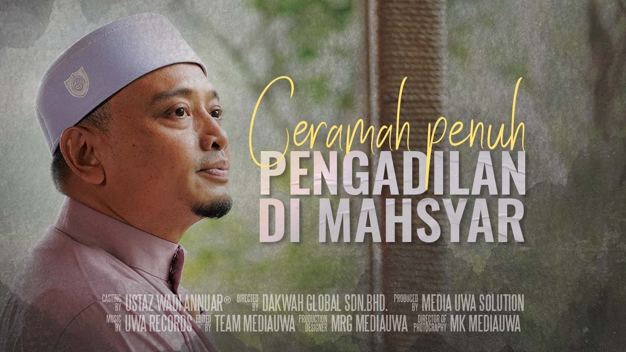 Ceramah Penuh - Pengadilan di Mahsyar | Ustaz Wadi Annuar