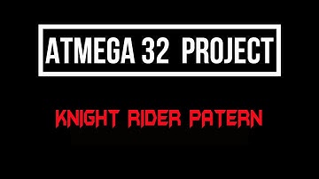 knight rider pattern using Led | Atmega 32 chip