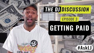 Getting Paid As a DJ... Let's Talk Money! | The DJ Discussion | Episode 3