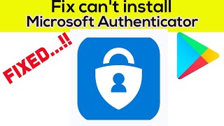 Fix Can't Install Microsoft Authenticator App Error On Google Play Store in Android & Ios Phone screenshot 4