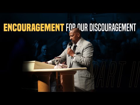 encouragement-for-our-discouragement-part-ii-(sermon-5.31.2020)