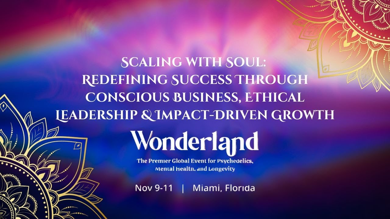 Scaling with Soul: Redefining Success Through Conscious Business, Leadership, & Impact-Driven Growth