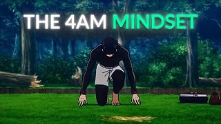 The 4:30 AM Mindset.