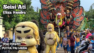 SEISI ATI VOC. ELIZA ❗ PUTRA PAI MUDA (PPM) || TEMIANGSARI - KROYA