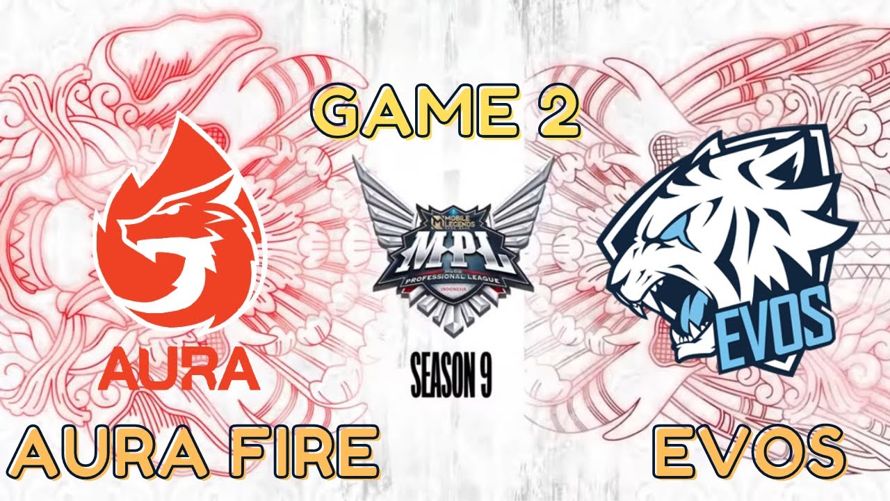 [ENGLISH] AURA FIRE vs EVOS LEGENDS GAME 2 SEASON 09 MPL ID 2022