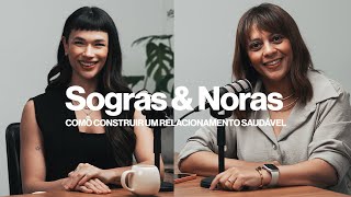 SOGRAS e NORAS | Como ter um Relacionamento Saudável | Pra. Mariana e Eliane | Devocional Destemidas