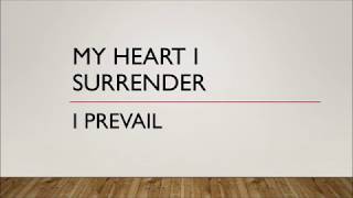 Video thumbnail of "I Prevail | My Heart I Surrender (Lyrics)"