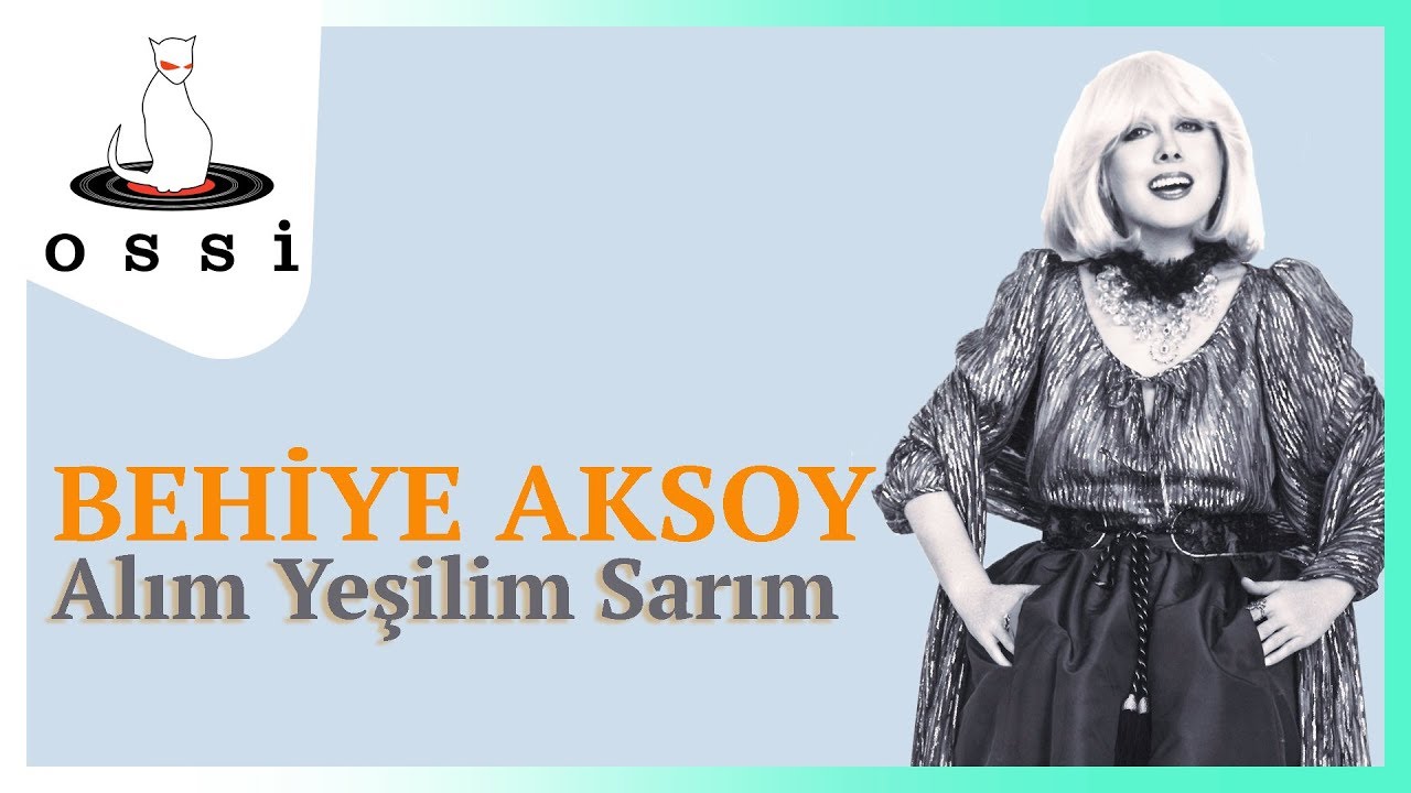 Behiye Aksoy - Alım Yeşilim Sarım