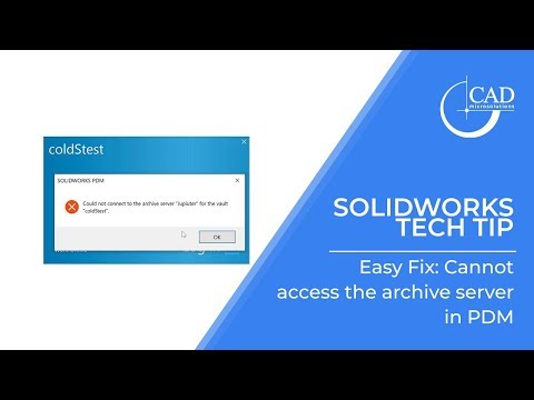 Tech Tip Tuesday: Easy Fix: Cannot access the archive server in PDM