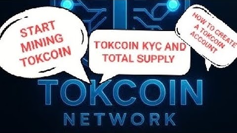 START MINING TOKCOIN NETWORK|HOW TO CREATE TOKCOIN ACCOUNT |TOTAL SUPPLY & KYC UPDATES, LISTING DATE