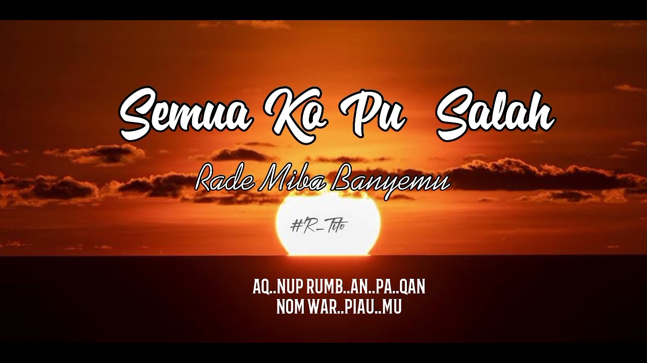 Semua Ko pu Salah_Lagu Mappi_(Bhs Daera). - YouTube