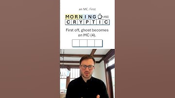 Morning Cryptic #60: First off, ghost becomes an MC (4).