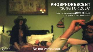 Video thumbnail of "Song for Zula - Phosphorescent (Subtitulada al español)"