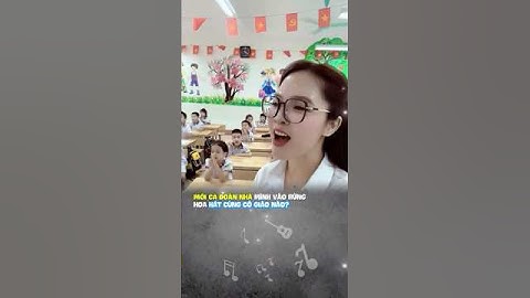 Mời cả đoàn mình vào rừng hoa cùng cô giáo nào... #motbainhachay #fyp #shorts #cover #viral