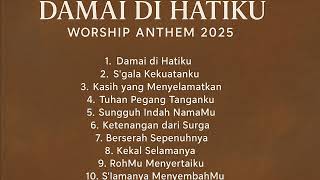 Download Lagu Lagu Rohani 2025 🎶 | Album Damai di Hatiku – Worship Anthem 2025 | Full Worship MP3 Download Lagu Lagu Rohani 2025 🎶 | Album Damai di Hatiku – Worship Anthem 2025 | Full Worship MP3