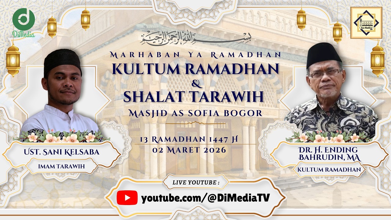 RAMADHAN: PROSES PENDIDIKAN | #13 Tarawih 1447H, Dr. H. E. Bahrudin, MA. 02 Mar 2025 @MasjidAssofia