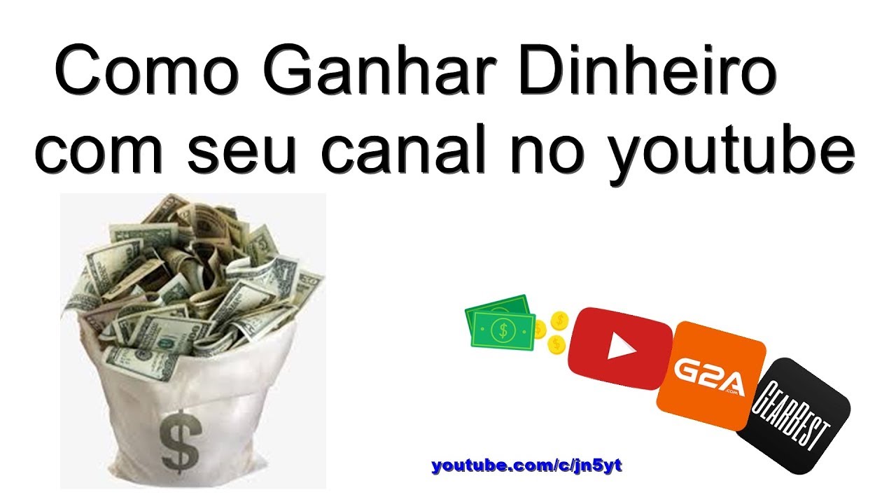 Como ganhar dinheiro com seu canal no youtube. - YouTube